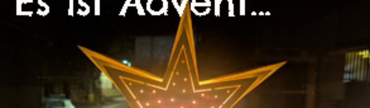 Es ist Advent…